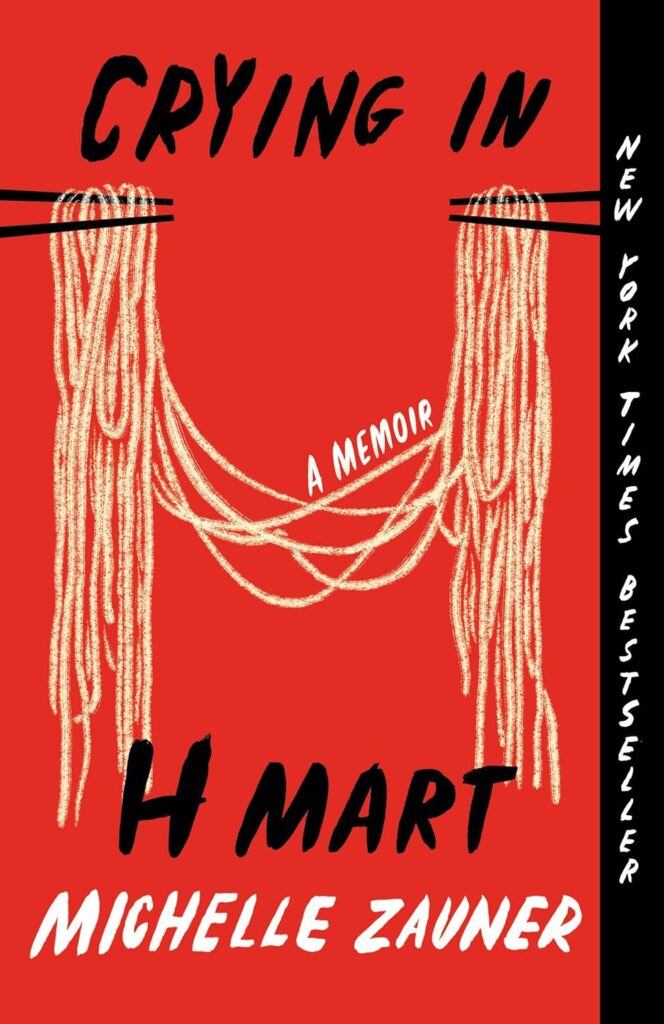 Crying in H Mart: A Memoir     Paperback – March 28, 2023